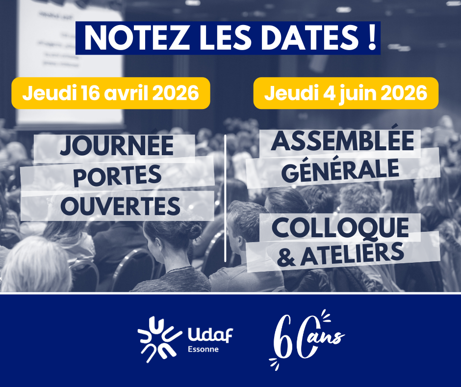 Toutes les couleurs de la vie des familles, la force d'un réseau. Udaf de l'Essonne 1966-2026, 60 ans.