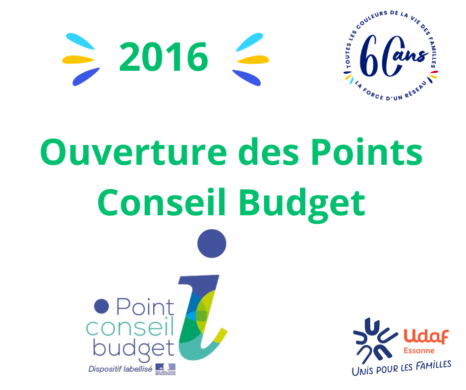 Histoire de l’Udaf –  2016 Ouverture des Points Conseil Budget de l’Udaf de l’Essonne : un soutien concret, gratuit et confidentiel