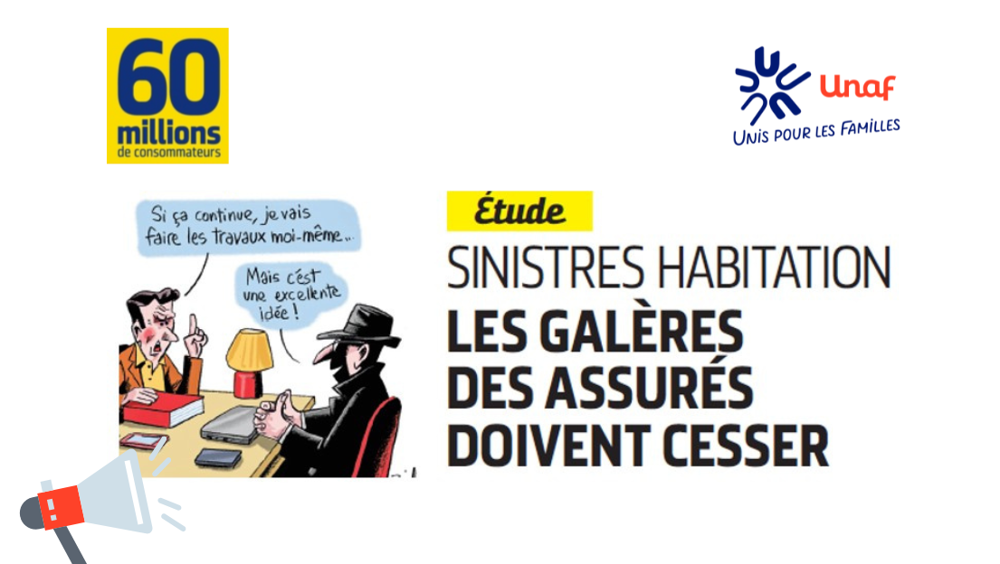 Enquête inédite sur les assurances habitation : 12 propositions de l’Unaf et 60 Millions de consommateurs pour améliorer les droits des sinistrés