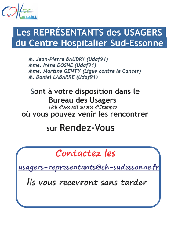 Les REPRÉSENTANTS des USAGERS du Centre Hospitalier Sud-Essonne vous reçoivent lors de leur Permanence. Ils peuvent vous recevoir également sur Rendez-Vous Contactez les par mail usagers-representants@ch-sudessonne.fr
