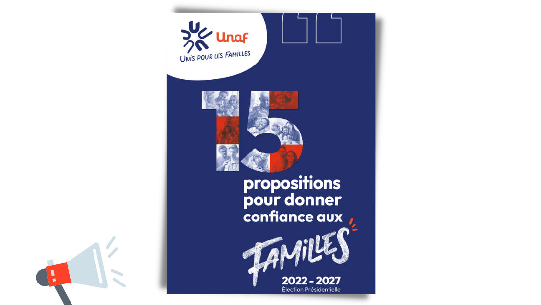 Communiqué de presse Unaf - 15 propositions pour donner confiance aux familles